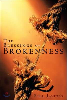 The Blessings of Brokenness