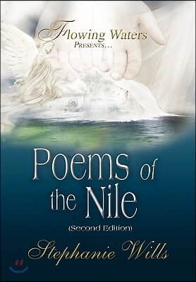 Flowing Waters Presents.Poems of the Nile