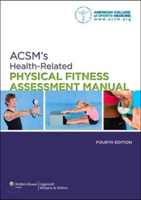 ACSM&#39;s Health-Related Physical Fitness Assessment Manual