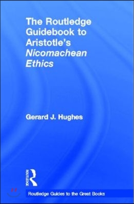 Routledge Guidebook to Aristotle&#39;s Nicomachean Ethics