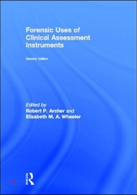 Forensic Uses of Clinical Assessment Instruments
