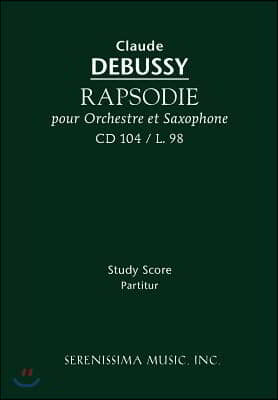 Rapsodie Pour Orchestre Et Saxophone, Cd 104/L.98 -study Score