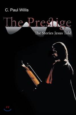 The Prestige: The Stories Jesus Told