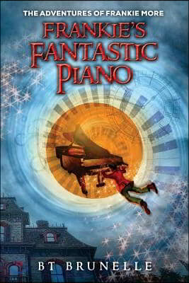 The Adventures of Frankie More: Frankie&#39;s Fantastic Piano