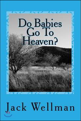 Do Babies Go to Heaven?