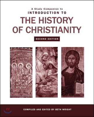 A Study Companion to Introduction to the History of Christianity