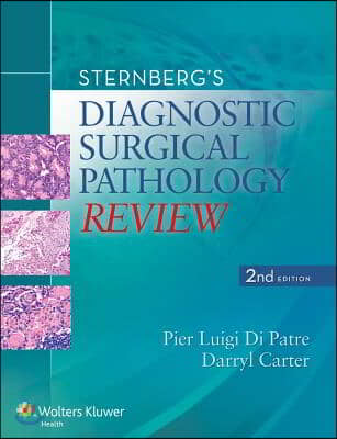 Sternberg&#39;s Diagnostic Surgical Pathology Review