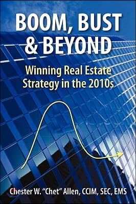 Boom, Bust & Beyond: Winning Real Estate Strategy in the 2010s