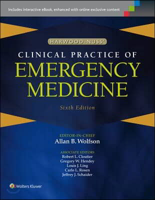 Harwood-Nuss&#39; Clinical Practice of Emergency Medicine