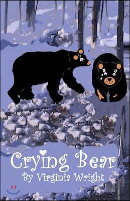 Crying Bear: Yes, Bears Cry Sometimes, Too!