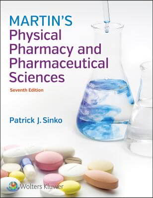 Martin&#39;s Physical Pharmacy and Pharmaceutical Sciences