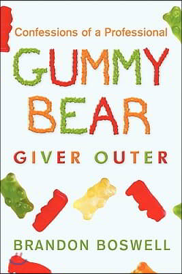 Confessions of a Professional Gummy Bear Giver Outer