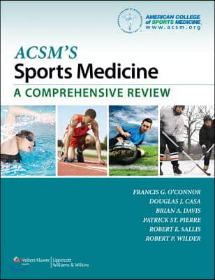 Acsm&#39;s Sports Medicine: A Comprehensive Review