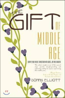 The Gift of Middle Age