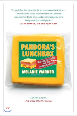 Pandora's Lunchbox: How Processed Food Took Over the American Meal