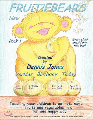 Fruitiebears: Yorkies Birthday Today: Book 1