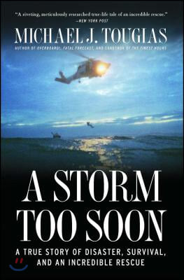 A Storm Too Soon: A True Story of Disaster, Survival, and an Incredible Rescue