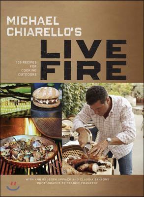 Michael Chiarello&#39;s Live Fire