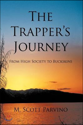 The Trapper's Journey: From High Society to Buckskins