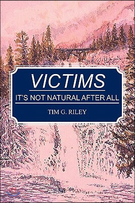 Victims: It's Not Natural After All