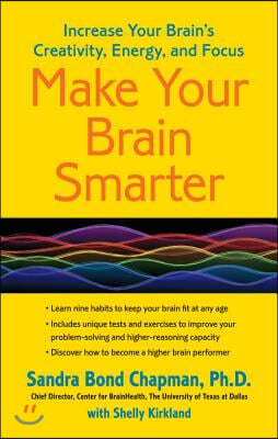 Make Your Brain Smarter: Increase Your Brain&#39;s Creativity, Energy, and Focus