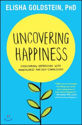 Uncovering Happiness: Overcoming Depression with Mindfulness and Self-Compassion