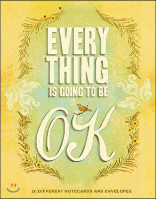 Everything Is Going to Be Ok Notes