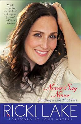Never Say Never: Finding a Life That Fits ( )