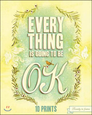 Everything Is Going to Be Ok