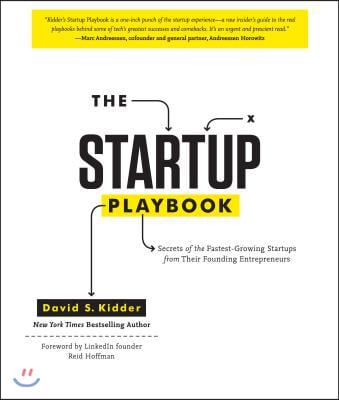 The Startup Playbook: Secrets of the Fastest-Growing Startups from Their Founding Entrepreneurs