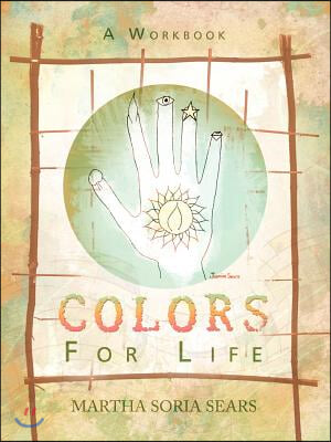 Colors for Life: A Workbook