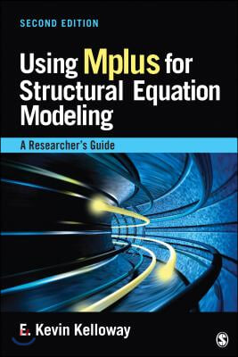 Using Mplus for Structural Equation Modeling: A Researcher′s Guide
