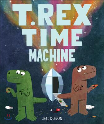 T. Rex Time Machine: (Funny Books for Kids, Dinosaur Book, Time Travel Adventure Book)