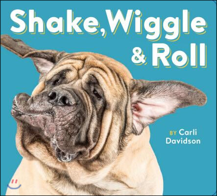 Shake, Wiggle &amp; Roll