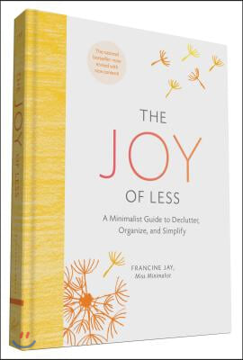 The Joy of Less: A Minimalist Guide to Declutter, Organize, and Simplify - Updated and Revised (Minimalism Books, Home Organization Books, Declutterin