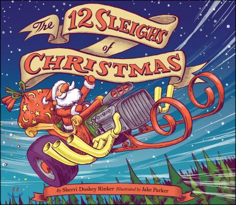 The 12 Sleighs of Christmas: (Christmas Book for Kids, Toddler Book, Holiday Picture Book and Stocking Stuffer)