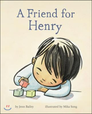 A Friend for Henry: (Books about Making Friends, Children&#39;s Friendship Books, Autism Awareness Books for Kids)