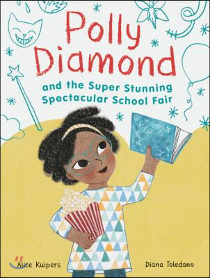 Polly Diamond and the Super Stunning Spectacular School Fair: Book 2