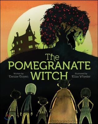 The Pomegranate Witch: (Halloween Children&#39;s Books, Early Elementary Story Books, Scary Stories for Kids)