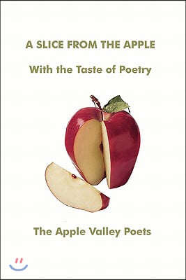 A Slice From the Apple: With the Taste of Poetry