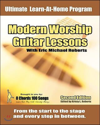 Modern Worship Guitar Lessons: Second Edition Private Lesson Sessions Course Book