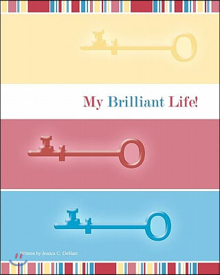 My Brilliant Life