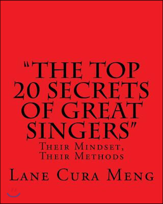 &quot;The Top 20 Secrets of Great Singers&quot;