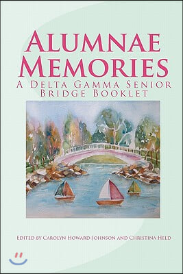 Alumnae Memories: A Delta Gamma Senior Bridge Booklet