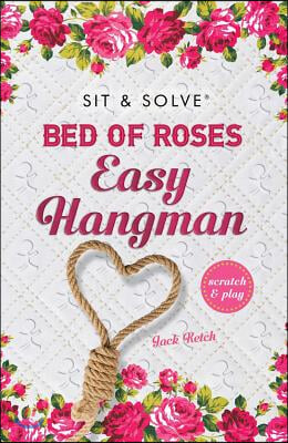 Sit &amp; Solve Bed of Roses Easy Hangman