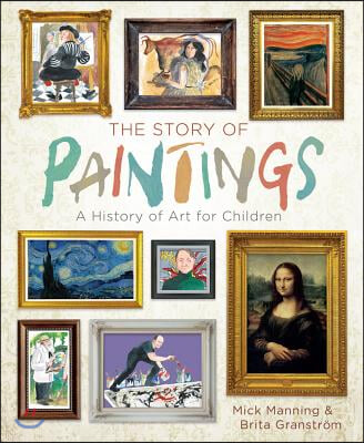 The Story of Paintings: A History of Art for Children