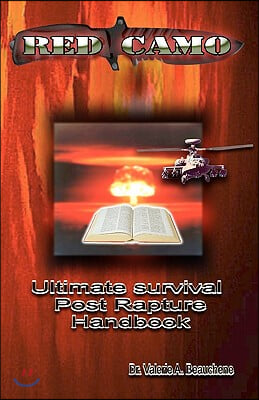 Red Camo: Ultimate Survival Post Rapture Handbook