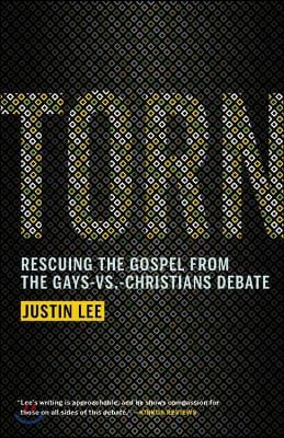 Torn: Rescuing the Gospel from the Gays-Vs.-Christians Debate