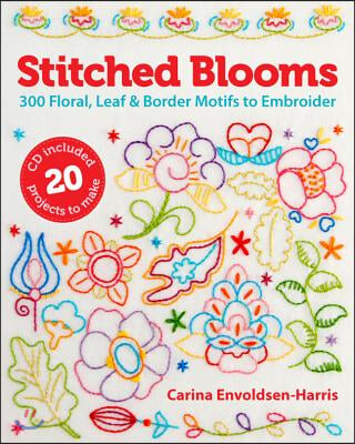 Stitched Blooms: 300 Floral, Leaf & Border Motifs to Embroider [With CDROM]