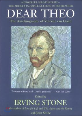 Dear Theo: The Autobiography of Vincent Van Gogh